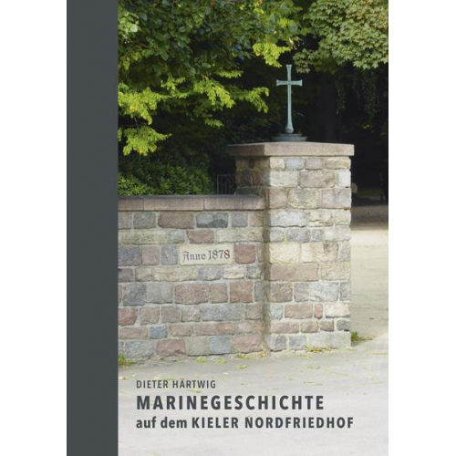 Dieter Hartwig - Marinegeschichte auf dem Kieler Nordfriedhof