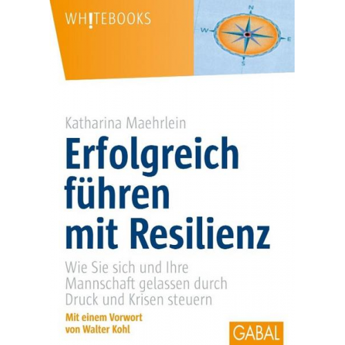 Katharina Maehrlein - Erfolgreich führen mit Resilienz