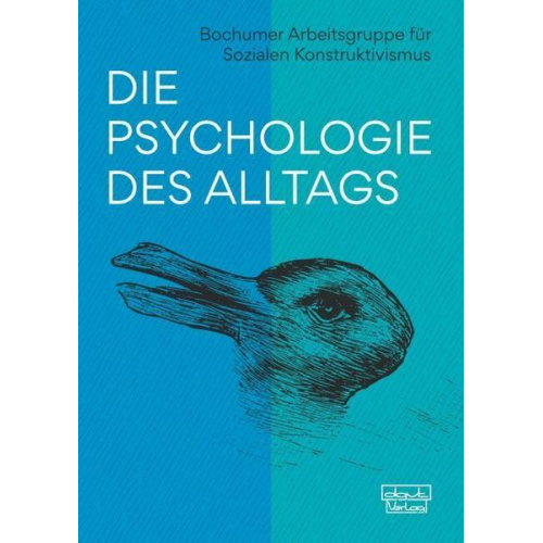 Bochumer Arbeitsgruppe für Sozialen Konstruktivismus - Die Psychologie des Alltags