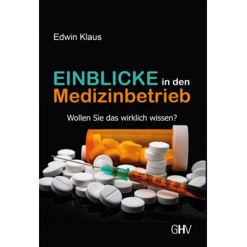 Edwin Klaus - Einblicke in den Medizinbetrieb