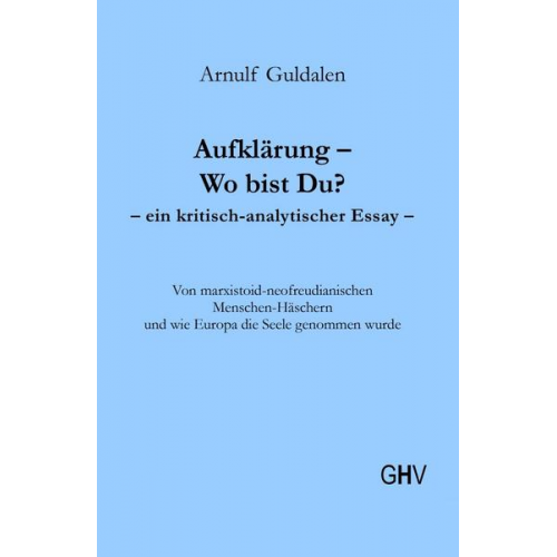 Arnulf Guldalen - Aufklärung – Wo bist Du?