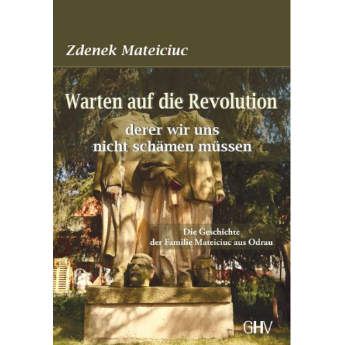 Zdenek Mateiciuc - Warten auf die Revolution derer wir uns nicht schämen müssen