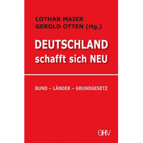 Lothar Maier & Gerold Otten - Deutschland schafft sich neu