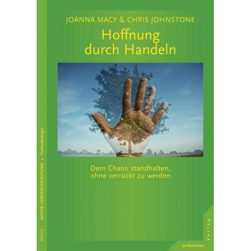 Joanna Macy & Chris Johnstone - Hoffnung durch Handeln