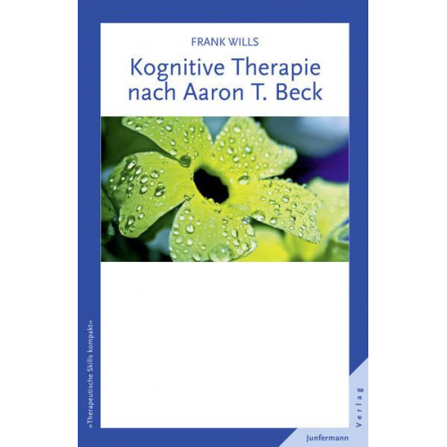 Frank Wills - Kognitive Therapie nach Aaron T. Beck