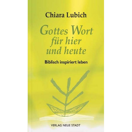 Chiara Lubich - Gottes Wort für hier und heute