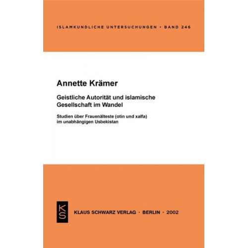 Annette Krämer - Geistliche Autorität und islamische Gesellschaft im Wandel