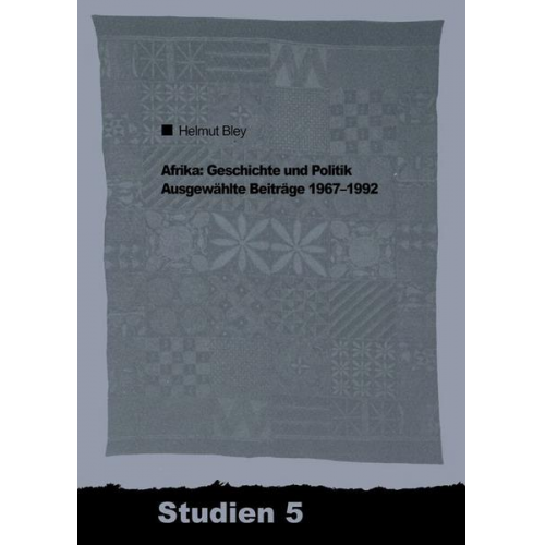 Helmut Bley - Afrika: Geschichte und Politik