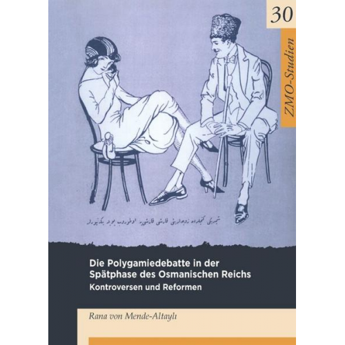 Rana Mende-Altayli - Die Polygamiedebatte in der Spätphase des Osmanischen Reichs