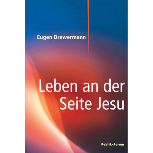 Eugen Drewermann - Leben an der Seite Jesu