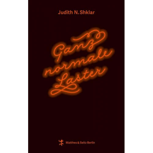 Judith N. Shklar - Ganz normale Laster