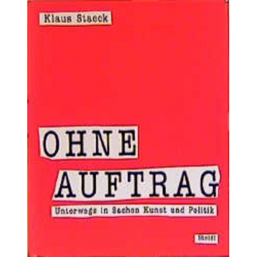 Klaus Staeck - Ohne Auftrag