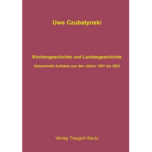 Uwe Czubatynski - Kirchengeschichte und Landesgeschichte