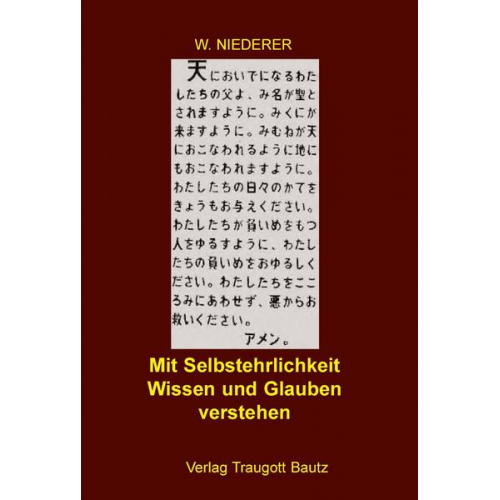 Werner Niederer - Mit Selbstehrlichkeit Wissen und Glauben verstehen