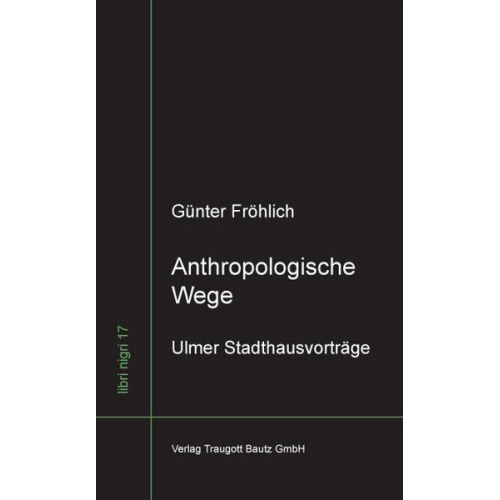 Günter Fröhlich - Anthropologische Wege