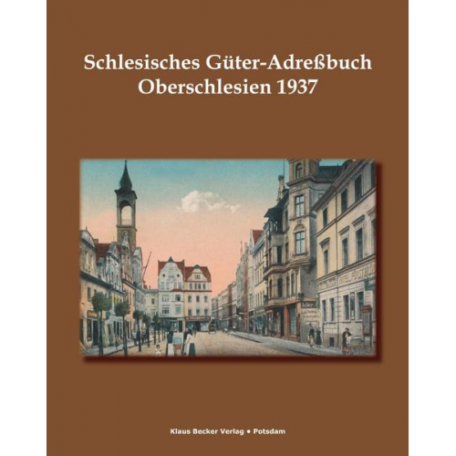 Breslau Verlag Wilhelm Gottlieb Korn - Schlesisches Güter-Adreßbuch, Provinz Oberschlesien 1937