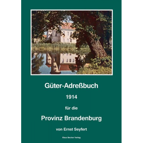 Ernst Seyfert - Güter-Adreßbuch für die Provinz Brandenburg, 1914