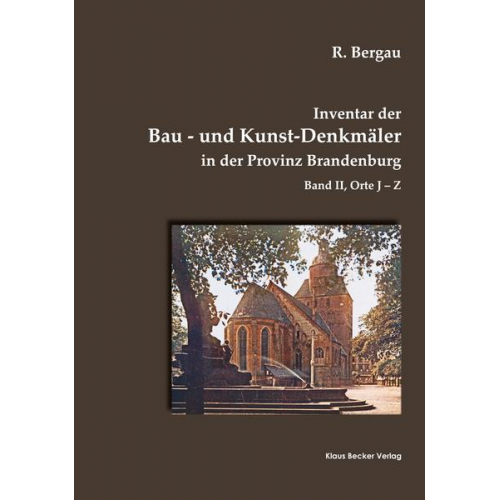 Friedrich Rudolf Bergau - Inventar der Bau- und Kunst-Denkmäler in der Provinz Brandenburg, Band II