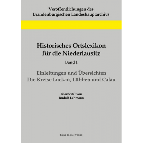 Rudolf Lehmann - Historisches Ortslexikon für die Niederlausitz, Band I