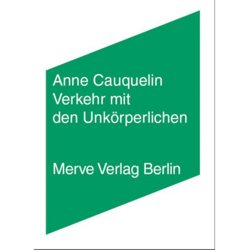 Anne Cauquelin - Verkehr mit den Unkörperlichen