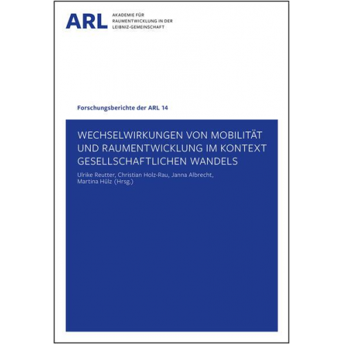 Wechselwirkungen von Mobilität und Raumentwicklung im Kontext gesellschaftlichen Wandels