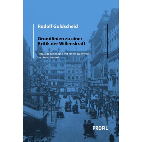 Rudolf Goldscheid - Rudolf Goldscheid: Grundlinien zu einer Kritik der Willenskraft