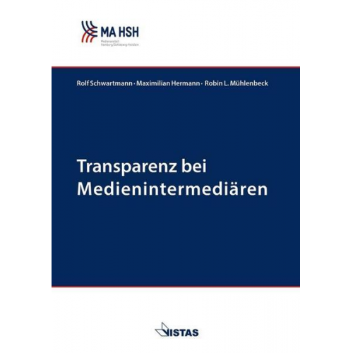 Rolf Schwartmann & Maximilian Hermann & Robin L. Mühlenbeck - Transparenz bei Medienintermediären