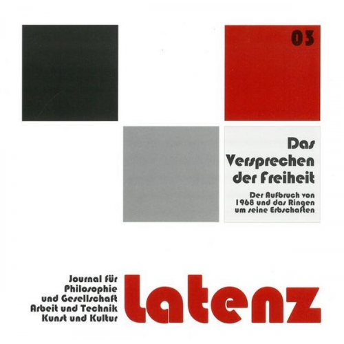 Latenz – Journal für Philosophie und Gesellschaft, Arbeit und Technik, Kunst und Kultur