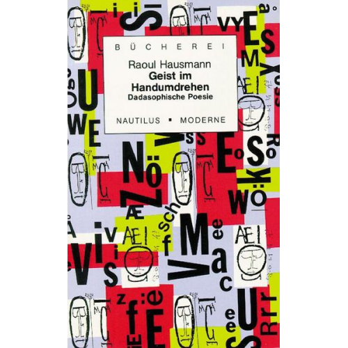 Raoul Hausmann - Geist im Handumdrehen