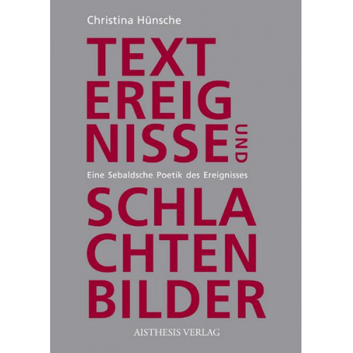 Christina Hünsche - Textereignisse und Schlachtenbilder