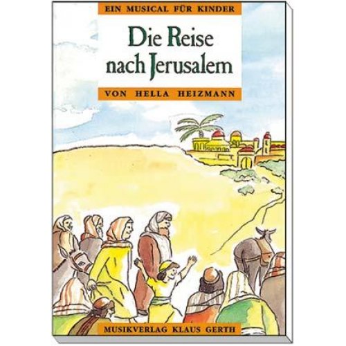 Hella Heizmann & Gertrud Schmalenbach - Die Reise nach Jerusalem