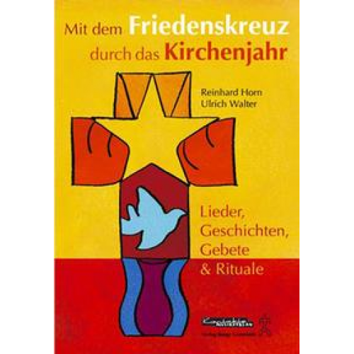 Ulrich Walter & Reinhard Horn - Mit dem Friedenskreuz durch das Kirchenjahr