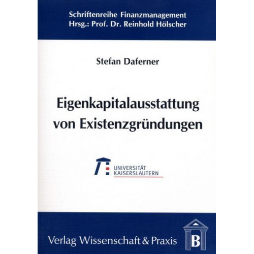 Stefan Daferner - Eigenkapitalausstattung von Existenzgründungen im Rahmen der Frühphasenfinanzierung.