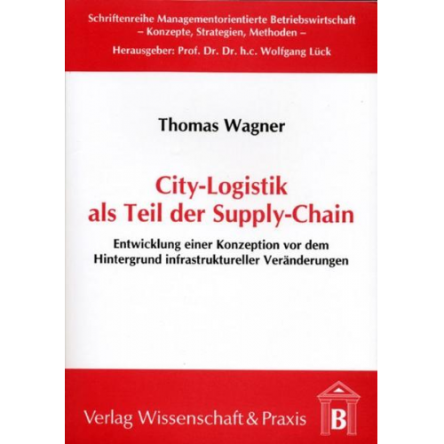 Thomas Wagner - City-Logistik als Teil der Supply-Chain.