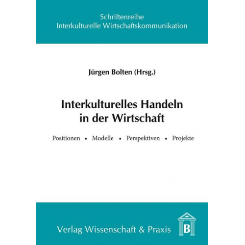 Jürgen Bolten - Interkulturelles Handeln in der Wirtschaft.