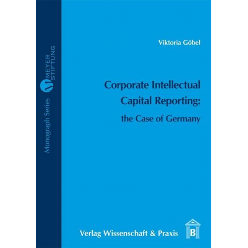 Viktoria Göbel - Corporate Intellectual Capital Reporting: the Case of Germany