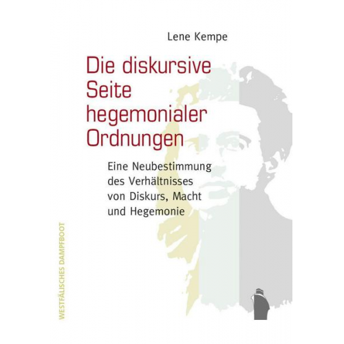 Lene Kempe - Die diskursive Seite hegemonialer Ordnungen