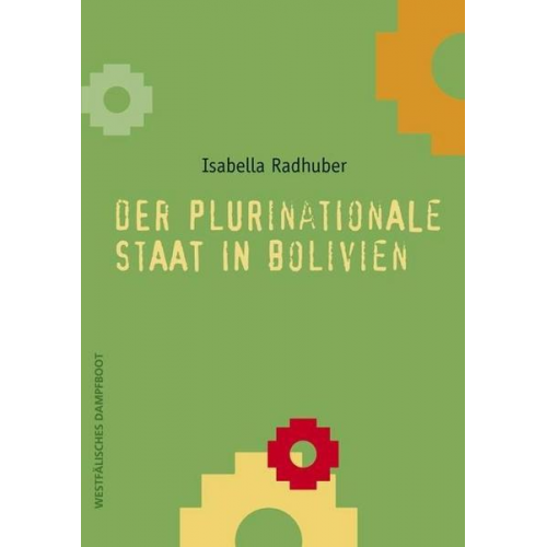 Isabella Radhuber - Der plurinationale Staat in Bolivien