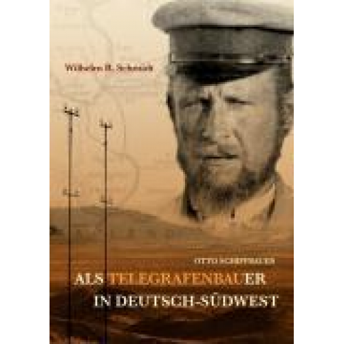 Wilhelm R. Schmidt - Schmidt, W: Als Telegrafenbauer