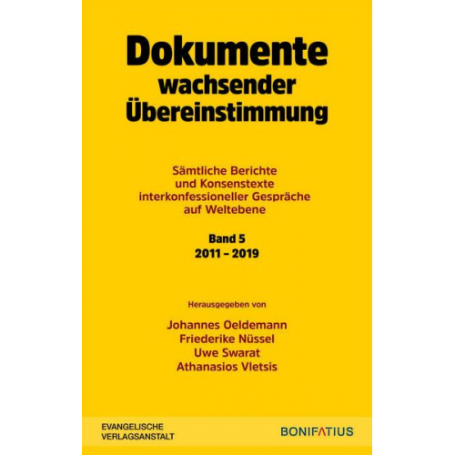 Dokumente wachsender Übereinstimmung. Sämtliche Berichte und Konsenstexte interkonfessioneller Gespräche auf Weltebene Band 5: 2010-2019