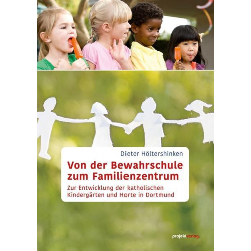 Dieter Höltershinken - Von der Bewahrschule zum Familienzentrum