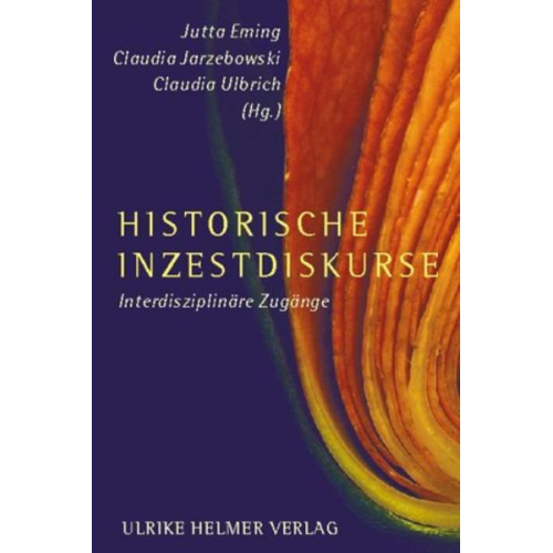 Jutta Eming & Claudia Jarzebowski & Claudia Ulbrich - Historische Inzestdiskurse