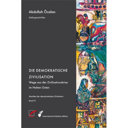 Abdullah Öcalan - Manifest der demokratischen Zivilisation - Bd. IV