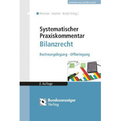 Karl Petersen & Christian Zwirner & Gerrit Brösel - Systematischer Praxiskommentar Bilanzrecht