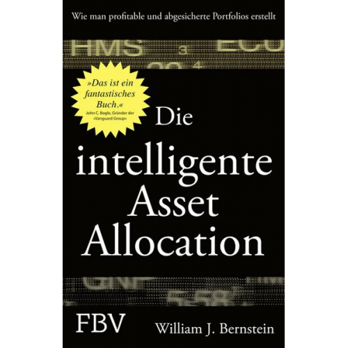 William J. Bernstein - Die intelligente Asset Allocation