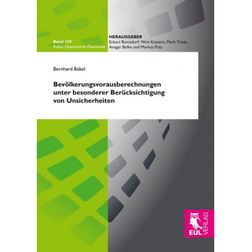 Bernhard Babel - Bevölkerungsvorausberechnungen unter besonderer Berücksichtigung von Unsicherheiten