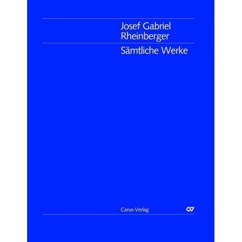 Josef Rheinberger - Sämtliche Werke / Josef Gabriel Rheinberger: Christopherus op. 120; Das Töchterlein des Jairus op. 32