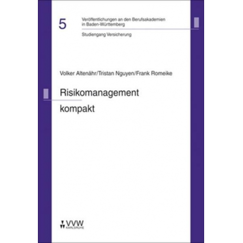 Volker Altenähr & Tristan Nguyen & Frank Romeike - Risikomanagement kompakt