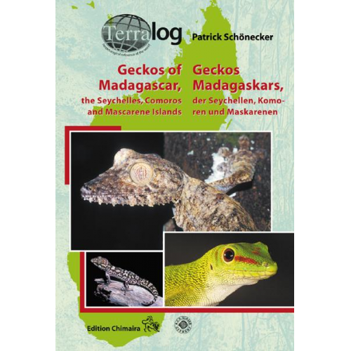 Patrick Schönecker - Geckos Madagaskars, der Seychellen, Komoren und Maskarenen. Geckos of Madagascar, the Seychelles, Comoros and Mascarene Islands