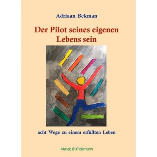 Adriaan Bekman - Der Pilot seines eigenen Lebens sein